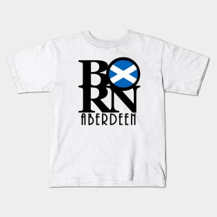 BORN Aberdeen Scotland Kids T-Shirt